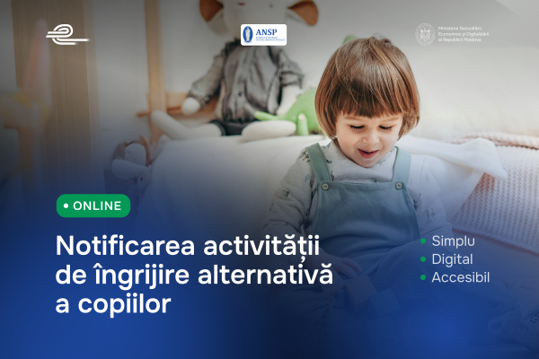Notificarea activităţii de îngrijire alternativă a copiilor este acum online