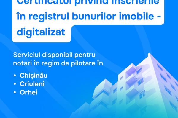 Serviciul de înregistrare a drepturilor în Registrul bunurilor imobile la cererea notarilor, digitalizat